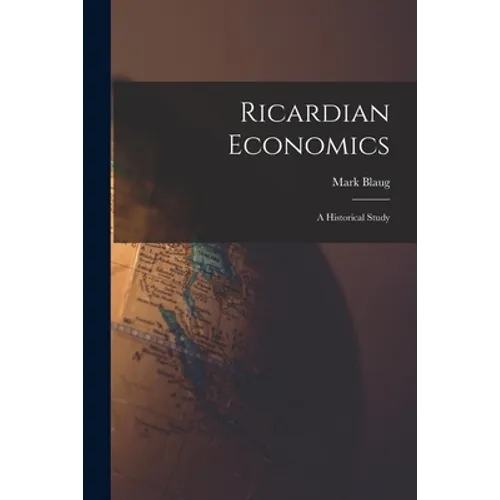 Ricardian Economics: a Historical Study - Paperback