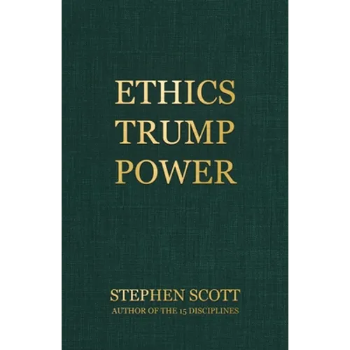 Ethics Trump Power - Paperback