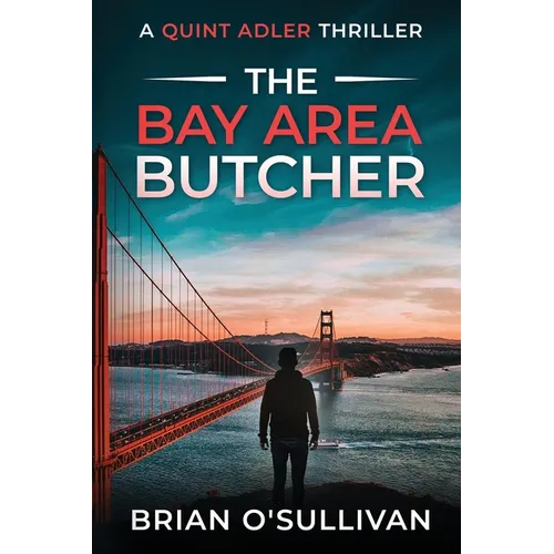 The Bay Area Butcher: (Quint Adler Book 2) - Paperback