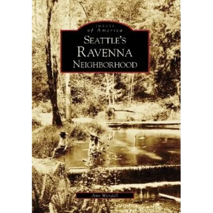 Seattle's Ravenna Neighborhood - Paperback