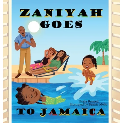 Zaniyah Goes to Jamaica - Hardcover