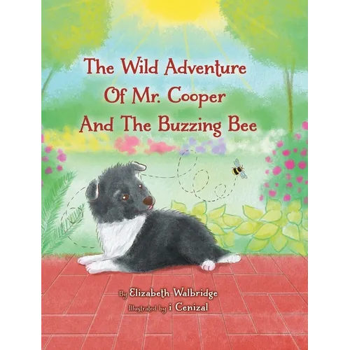 The Wild Adventure of Mr. Cooper and the Buzzing Bee - Hardcover