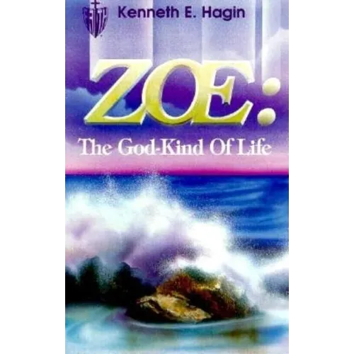 Zoe: The God-Kind of Life - Paperback