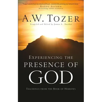 Experiencing the Presence of God: Teachings from the Book of Hebrews - Paperback