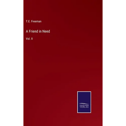 A Friend in Need: Vol. II - Hardcover