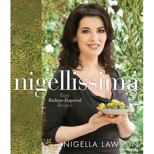 Nigellissima: Easy Italian-Inspired Recipes: A Cookbook - Hardcover