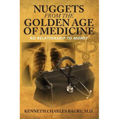 Nuggets from the Golden Age of Medicine: No Relationship to Money - Paperback