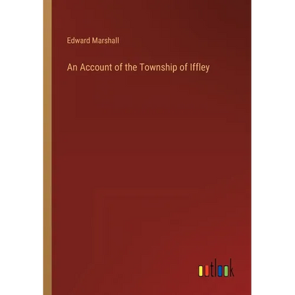 An Account of the Township of Iffley - Paperback