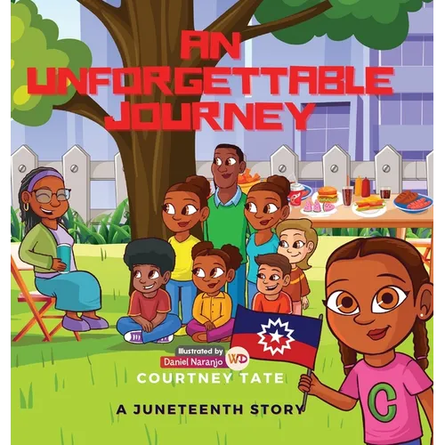 An Unforgettable Journey: A Juneteenth Story - Hardcover