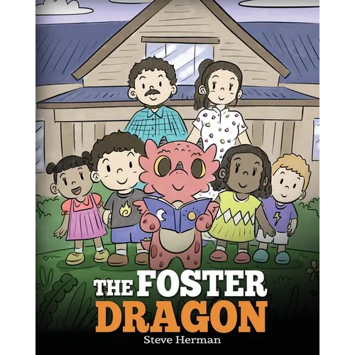 The Foster Dragon: A Story about Foster Care. - Paperback
