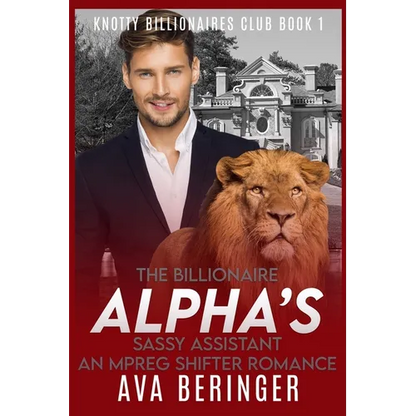 The Billionaire Alpha's Sassy Assistant: An Mpreg Shifter Romance - Paperback
