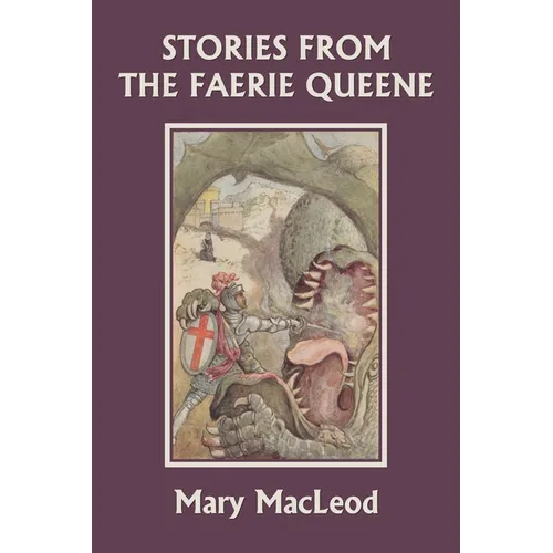 Stories from the Faerie Queene (Yesterday's Classics) - Paperback