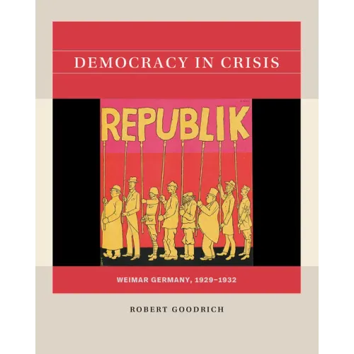 Democracy in Crisis: Weimar Germany, 1929-1932 - Paperback