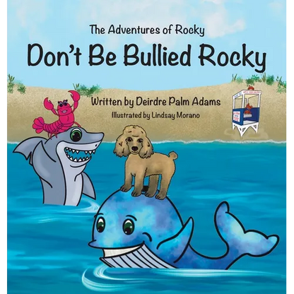 The Adventures of Rocky Don't Be Bullied Rocky - Hardcover