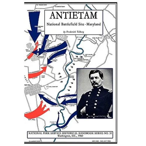 Antietam - National Battlefield Site: NPS Historical Handbook Series No. 31 - Paperback