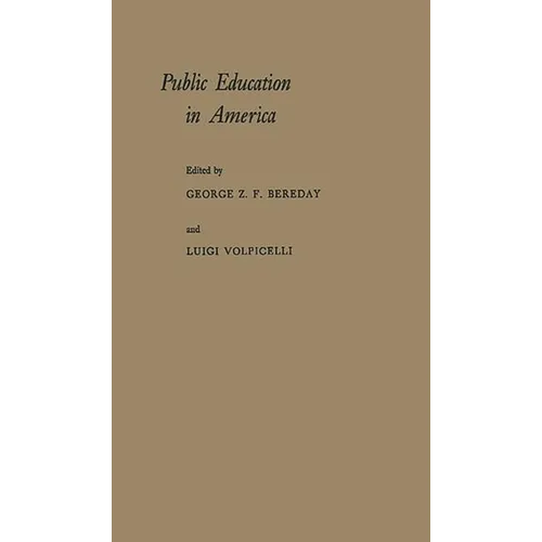 Public Education in America: A New Interpretation of Purpose and Practice - Hardcover