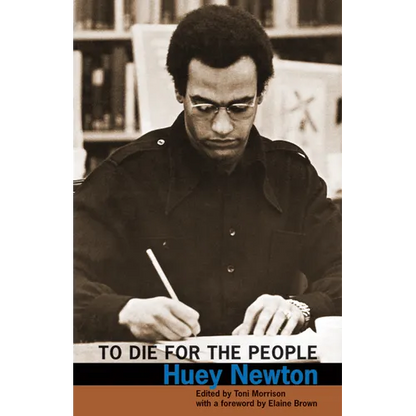 To Die for the People: The Writings of Huey P. Newton - Paperback