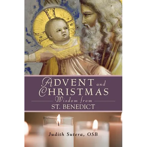 Advent Adn Christmas Wisdom from St. Benedict - Paperback