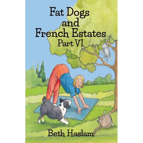 Fat Dogs and French Estates, Part 6 - Paperback