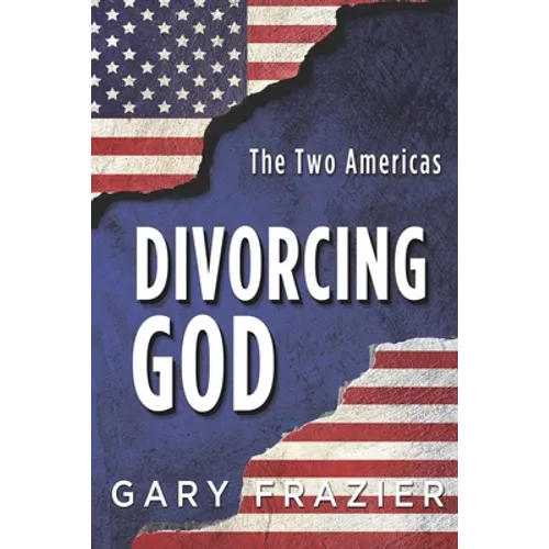 Divorcing God: The Two Americas - Paperback