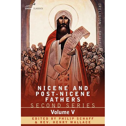 Nicene and Post-Nicene Fathers: Second Series Volume V Gregory of Nyssa: Dogmatic Treatises - Paperback