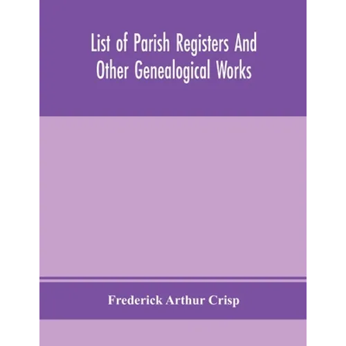 List Of Parish Registers And Other Genealogical Works - Paperback