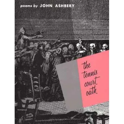 The Tennis Court Oath: A Book of Poems - Paperback
