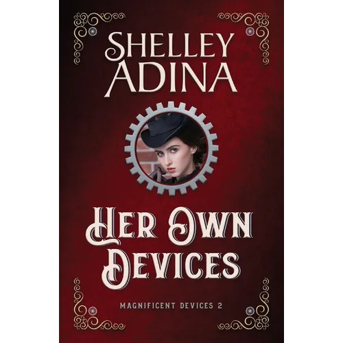 Her Own Devices: A steampunk adventure novel - Paperback