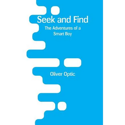 Seek and Find: The Adventures of a Smart Boy - Paperback