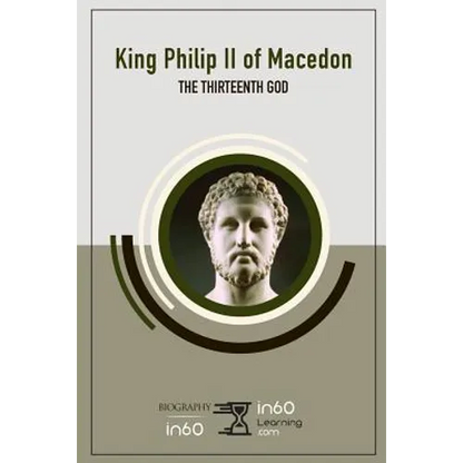King Philip II of Macedon: The Thirteenth God - Paperback