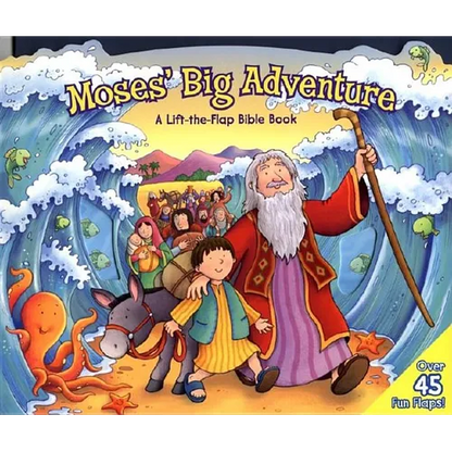 Moses' Big Adventure: A Lift-The-Flap Bible Book - Board Book