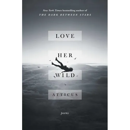 Love Her Wild: Poems - Paperback