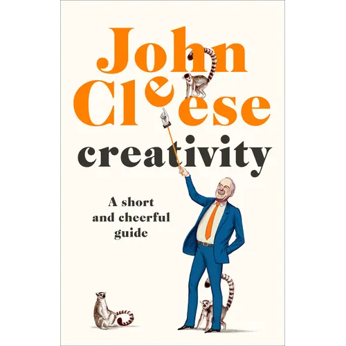 Creativity: A Short and Cheerful Guide - Hardcover