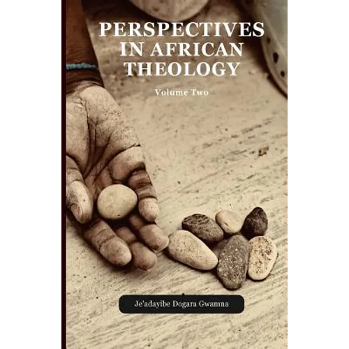 Perspectives in African Theology: Volume Two - Paperback