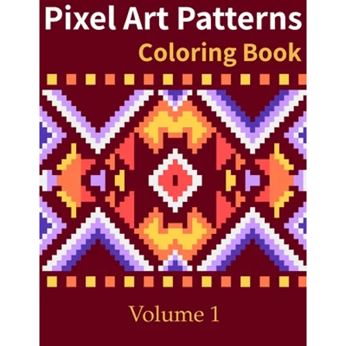 Pixel Art Patterns Coloring Book - Paperback
