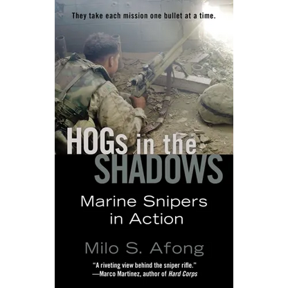 Hogs in the Shadows: Marine Snipers in Action - Mass Market Paperbound