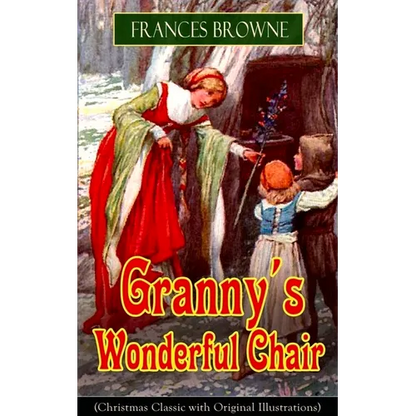 Granny's Wonderful Chair (Christmas Classic with Original Illustrations): Children's Storybook - Paperback