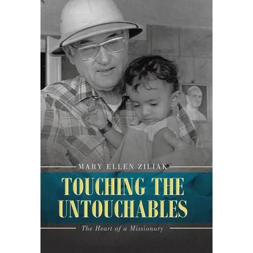 Touching the Untouchables: The Heart of a Missionary - Hardcover
