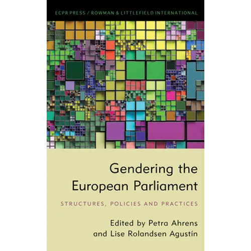 Gendering the European Parliament: Structures, Policies, and Practices - Hardcover