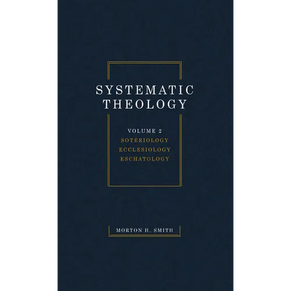 Systematic Theology, Volume Two - Paperback