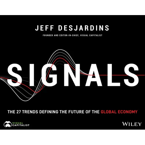 Signals: The 27 Trends Defining the Future of the Global Economy - Paperback