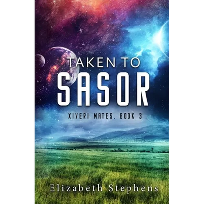 Taken to Sasor: An Alien Shifter Romance (Xiveri Mates Book 3) - Paperback