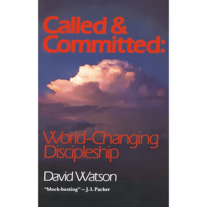 Called and Committed: World-Changing Discipleship - Paperback
