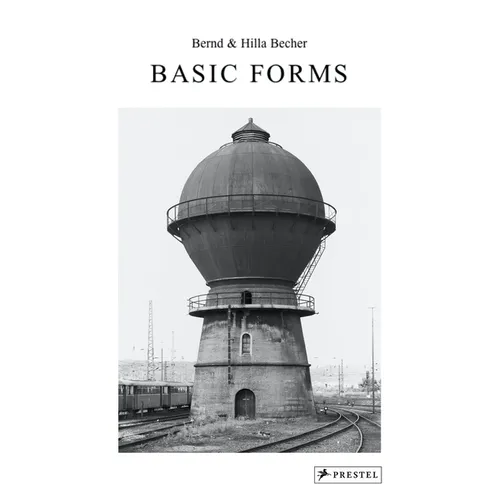 Bernd & Hilla Becher: Basic Forms - Hardcover