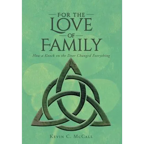 For the Love of Family: How a Knock on the Door Changed Everything - Hardcover