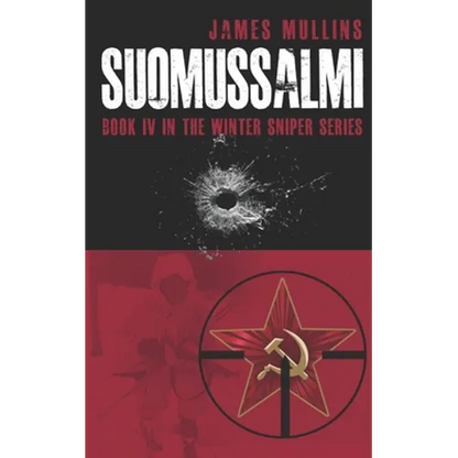 Suomussalmi: (Book IV in the Winter Sniper Series) - Paperback