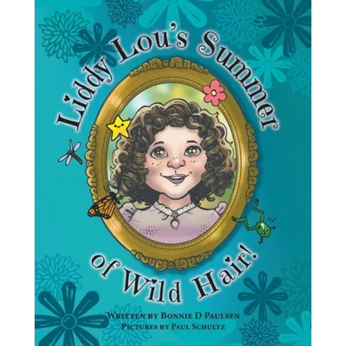Liddy Lou's Summer of Wild Hair! - Paperback