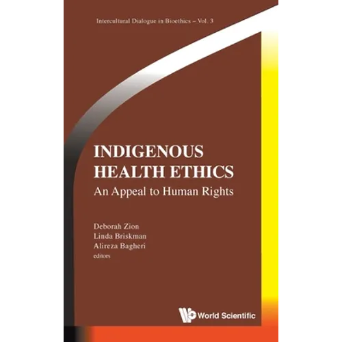 Indigenous Health Ethics: An Appeal to Human Rights - Hardcover