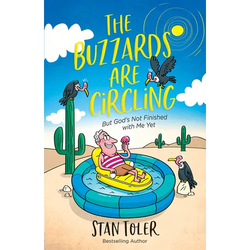 The Buzzards Are Circling: But God's Not Finished with Me Yet - Paperback