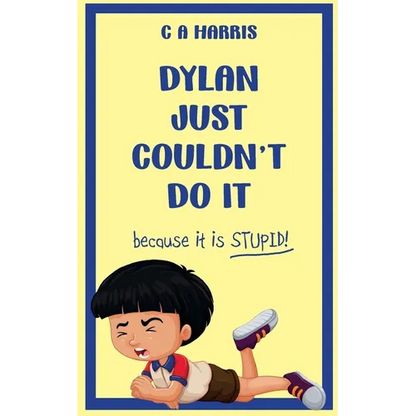 Dylan Just Couldn't Do It - Paperback